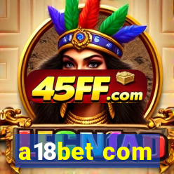 a18bet com